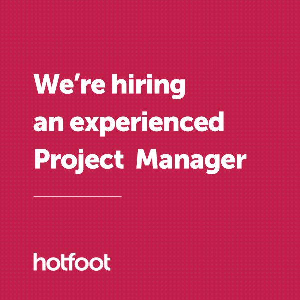 We’re hiring an experienced Project Manager